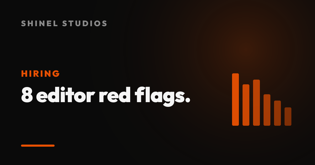 Hiring a Video Editor: 8 Red Flags (From a Studio That Does the Hiring Too)